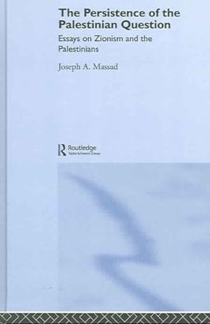 Seller image for Persistence of the Palestinian Question : Essays on Zionism And the Palestinians for sale by GreatBookPrices