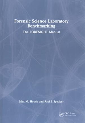 Seller image for Forensic Science Laboratory Benchmarking : The Foresight Manual for sale by GreatBookPricesUK