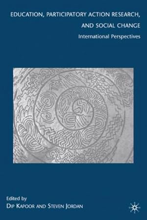 Seller image for Education, Participatory Action Research, and Social Change : International Perspectives for sale by GreatBookPricesUK