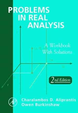 Imagen del vendedor de Problems in Real Analysis : A Workbook With Solutions a la venta por GreatBookPricesUK