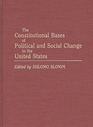 Image du vendeur pour Constitutional Bases of Political and Social Change in the United States mis en vente par GreatBookPricesUK