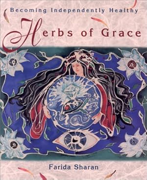 Seller image for Herbs of Grace: Becoming Independently Healthy for sale by WeBuyBooks