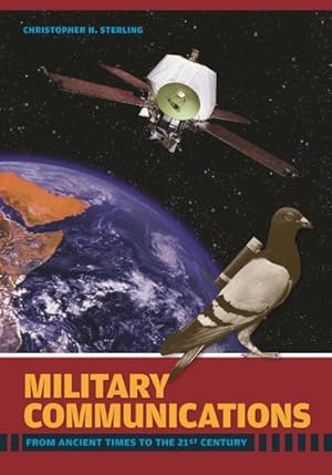 Imagen del vendedor de Military Communications : From Ancient Times to the 21st Century a la venta por GreatBookPricesUK