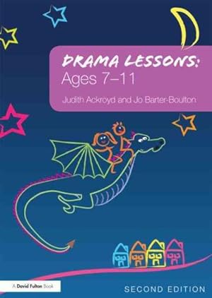 Seller image for Drama Lessons : Ages 7-11 for sale by GreatBookPricesUK