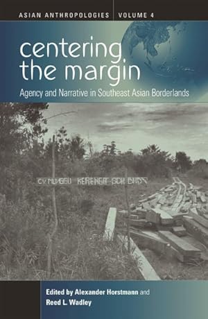 Seller image for Centering the Margin : Agency and Narrative in Southeast Asian Borderlands for sale by GreatBookPricesUK
