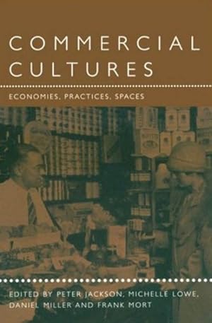 Imagen del vendedor de Commercial Cultures : Economies, Practices, Spaces a la venta por GreatBookPricesUK