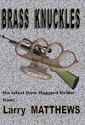 Seller image for Brass Knuckles : A Dave Haggard Thriller for sale by GreatBookPricesUK
