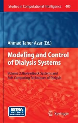 Immagine del venditore per Modeling and Control of Dialysis Systems : Biofeedback Systems and Soft Computing Techniques of Dialysis venduto da GreatBookPricesUK
