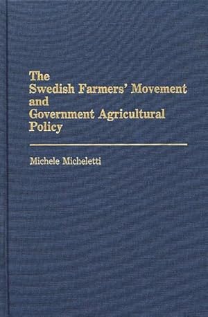 Immagine del venditore per Swedish Farmers' Movement and Government Agricultural Policy venduto da GreatBookPricesUK
