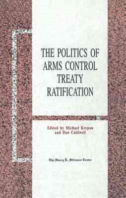 Image du vendeur pour Politics of Arms Control Treaty Ratification mis en vente par GreatBookPricesUK