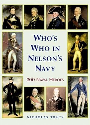Bild des Verkufers fr Who's Who in Nelson's Navy: Two Hundred Heroes zum Verkauf von WeBuyBooks