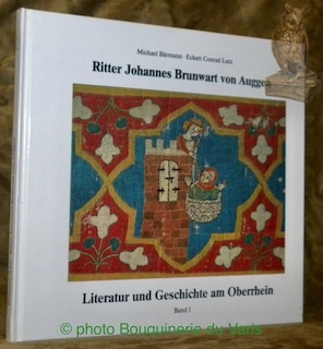 Seller image for Ritter Johannes Bruneart von Auggen ein Minnesnger und seine Welt. Literatur und Geschichte am Oberrhein Band 1. for sale by Bouquinerie du Varis