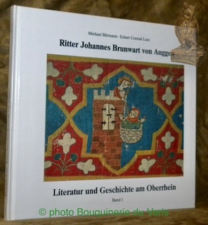 Bild des Verkufers fr Ritter Johannes Bruneart von Auggen ein Minnesnger und seine Welt. Literatur und Geschichte am Oberrhein Band 1. zum Verkauf von Bouquinerie du Varis