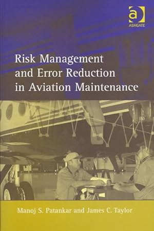 Imagen del vendedor de Risk Management and Error Reduction in Aviation Maintenance a la venta por GreatBookPricesUK