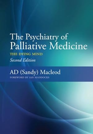 Bild des Verkufers fr Psychiatry of Palliative Medicine : The Dying Mind zum Verkauf von GreatBookPricesUK