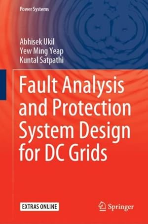 Immagine del venditore per Fault Analysis and Protection System Design for DC Grids venduto da GreatBookPricesUK