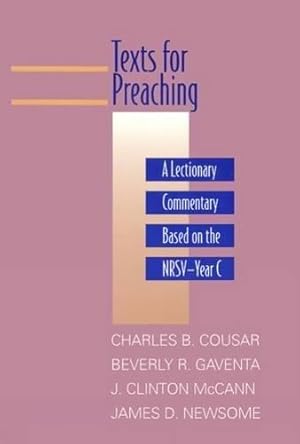 Bild des Verkufers fr Texts for Preaching, Year C: A Lectionary Commentary Based on the NRSV: 003 (Daily Study Bible) zum Verkauf von WeBuyBooks