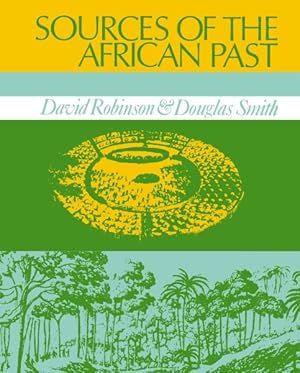 Bild des Verkufers fr Sources of the African Past : Case Studies of Five Nineteenth-Century African Societies zum Verkauf von GreatBookPricesUK