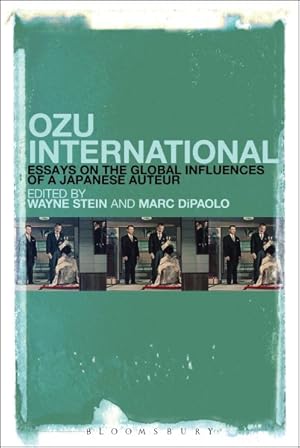 Seller image for Ozu International : Essays on the Global Influences of a Japanese Auteur for sale by GreatBookPrices