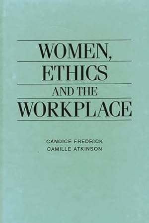 Imagen del vendedor de Women, Ethics and the Workplace a la venta por GreatBookPricesUK