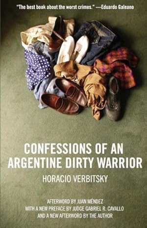 Seller image for Confessions Of An Argentine Dirty Warrior : A Firsthand Account Of Atrocity for sale by GreatBookPricesUK