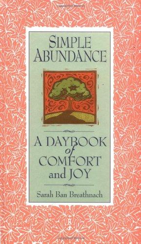 Bild des Verkufers fr Simple Abundance: A Daybook of Comfort and Joy zum Verkauf von WeBuyBooks
