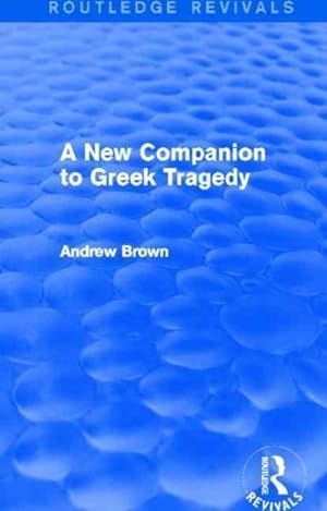 Seller image for New Companion to Greek Tragedy for sale by GreatBookPricesUK