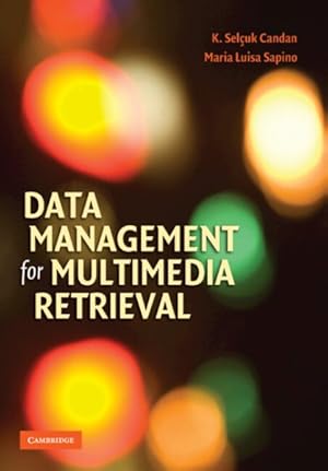 Seller image for Data Management for Multimedia Retrieval for sale by GreatBookPricesUK