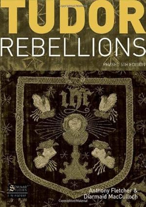 Seller image for Tudor Rebellions: Revised 5th Edition (Seminar Studies In History) for sale by WeBuyBooks