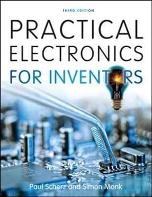 Bild des Verkufers fr Practical Electronics for Inventors, Third Edition zum Verkauf von WeBuyBooks