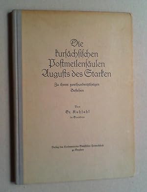 Seller image for Die kurschsischen Postmeilensulen Augusts des Starken. Zu ihrem zweihundertjhrigen Bestehen. for sale by Antiquariat Sander
