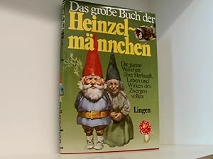 Bild des Verkufers fr Das groe Buch der Heinzelmnnchen. Die ganze Wahrheit ber Herkunft, Leben und Wirken des Zwergenvolkes. Aus dem Niederlndischen bertragen von Anneke Lders-Knegtmans. zum Verkauf von Book Broker