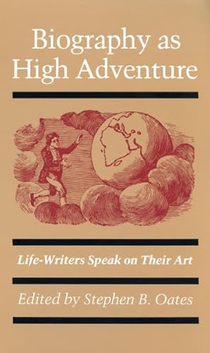 Immagine del venditore per Biography As High Adventure : Life-Writers Speak on Their Art venduto da GreatBookPrices