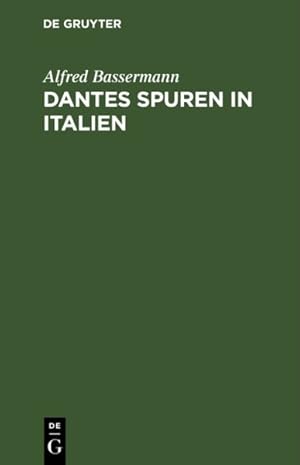 Seller image for Dantes Spuren in Italien : Wanderungen Und Untersuchungen. Kleine Ausgabe -Language: german for sale by GreatBookPrices