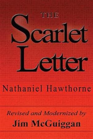 Image du vendeur pour The Scarlet Letter, Revised and Modernized mis en vente par GreatBookPrices
