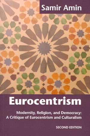 Imagen del vendedor de Eurocentrism : Modernity, Religion and Democracy: A Critique of Eurocentrism and Culturalism a la venta por GreatBookPrices