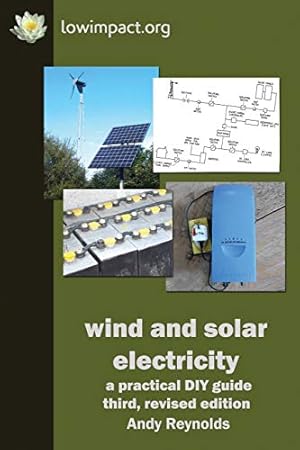 Imagen del vendedor de Wind & Solar Electricity: A Practical DIY Guide a la venta por WeBuyBooks