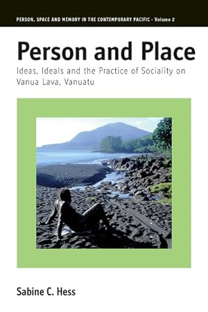 Seller image for Person and Place : Ideas, Ideals and the Practice of Sociality on Vanua Lava, Vanuatu for sale by GreatBookPrices