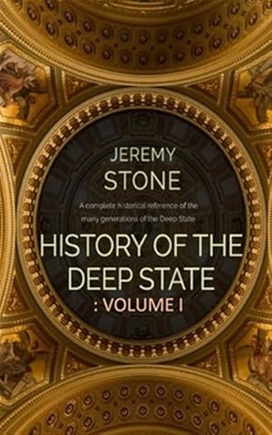 Bild des Verkufers fr History of the Deep State zum Verkauf von GreatBookPrices