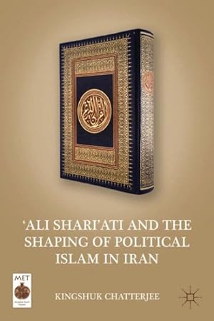 Seller image for Ali Shari'ati and the Shaping of Political Islam in Iran for sale by GreatBookPrices