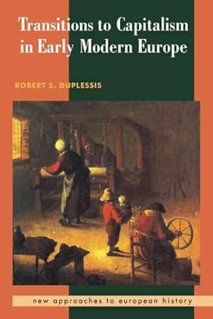 Imagen del vendedor de Transitions to Capitalism in Early Modern Europe a la venta por GreatBookPrices