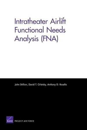 Imagen del vendedor de Intratheater Airlift Functional Needs Analysis Fna a la venta por GreatBookPrices