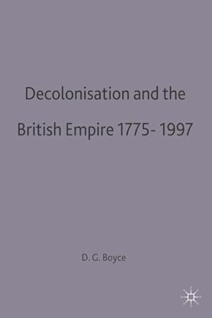 Seller image for Decolonisation and the British Empire, 1775-1997 for sale by GreatBookPrices
