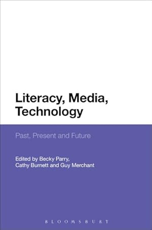 Imagen del vendedor de Literacy, Media, Technology : Past, Present and Future a la venta por GreatBookPrices