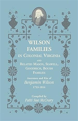 Immagine del venditore per Wilson Families In Colonial Virginia And venduto da GreatBookPrices