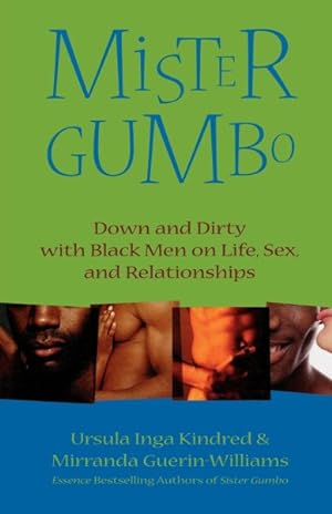 Image du vendeur pour Mister Gumbo : Down and Dirty With Black Men on Life, Sex, and Relationships mis en vente par GreatBookPrices