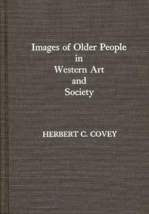 Immagine del venditore per Images of Older People in Western Art and Society venduto da GreatBookPrices