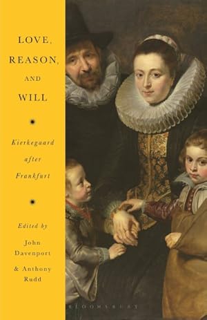 Seller image for Love, Reason and Will : Kierkegaard After Frankfurt for sale by GreatBookPrices