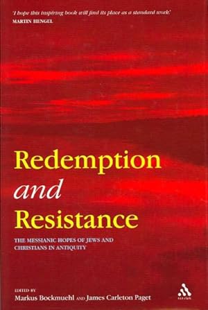 Immagine del venditore per Redemption and Resistance : The Messianic Hopes of Jews and Christians in Antiquity venduto da GreatBookPrices