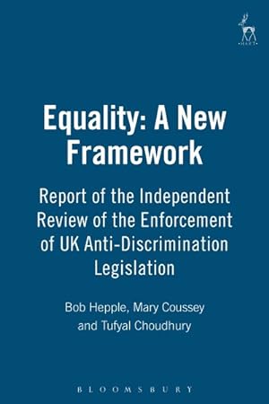 Immagine del venditore per Equality : A New Framework : Report of the Independent Review of the Enforcement of Uk Anti-Discriminatin Legislation venduto da GreatBookPrices